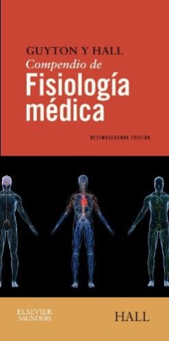 Guyton y Hall. Compendio de Fisiologia medica, 12e (Spanish Edition)