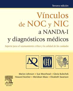 Vínculos De NOC Y NIC a NANDA-I Y Diagnósticos Médicos, 3e (Original PDF from Publisher)