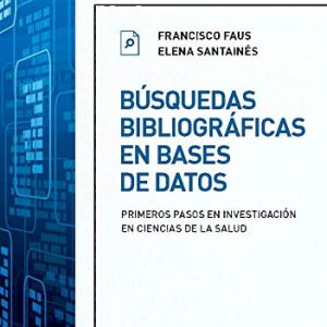 Búsquedas bibliográficas en bases de datos + Studentconsult en español (Spanish Edition)  (Original PDF from Publisher)