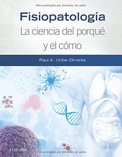 Fisiopatología. La ciencia del porqué y el cómo (Spanish Edition) (Original PDF from Publisher)
