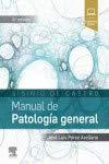 Sisinio de Castro. Manual de Patología general (8ª ed.) (Spanish Edition) (Original PDF from Publisher)