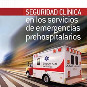 Seguridad clínica en los servicios de emergencias prehospitalarios (EPUB + Converted PDF)