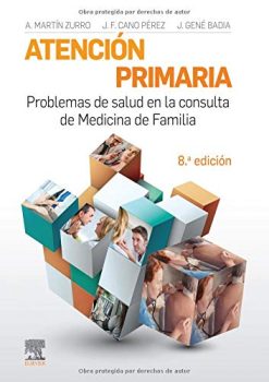 Atención primaria. Problemas de salud en la consulta de medicina de familia (8ª ed.) (Spanish Edition) (Original PDF from Publisher)
