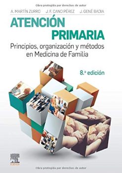 Atención primaria. Principios, organización y métodos en medicina de familia (8ª ed.) (Spanish Edition) (Original PDF from Publisher)