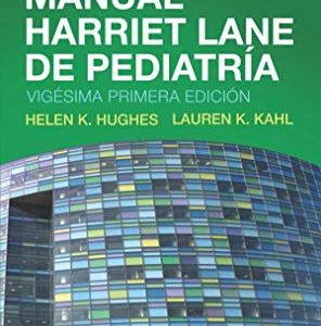 Manual Harriet Lane de pediatría: Manual para residentes de pediatría (Spanish Edition), 21ed