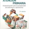 Atención primaria. Autoevaluación para la preparación de exámenes y oposiciones (8ª ed.) (Spanish Edition) (Original PDF from Publisher)