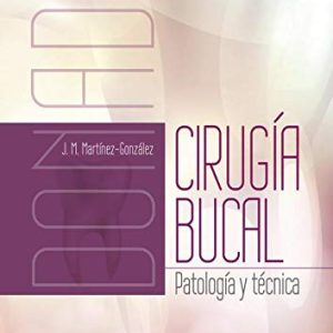Donado. Cirugía bucal (5ª ed.): Patología y técnica (Spanish Edition) (Original PDF from Publisher)