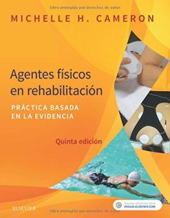 Agentes físicos en rehabilitación (5ª ed.): Práctica basada en la evidencia (Spanish Edition) (True PDF)