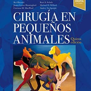 Cirugía En Pequeños Animales, 5ª Edición (Original PDF from Publisher)
