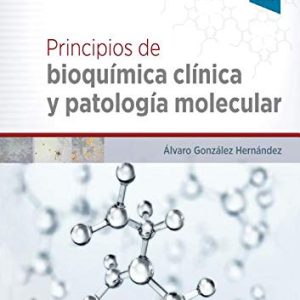 Principios de bioquímica clínica y patología molecular (3ª ed.) (Spanish Edition) (Original PDF from Publisher)
