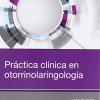 Práctica clínica en otorrinolaringología (EPUB + Converted PDF)