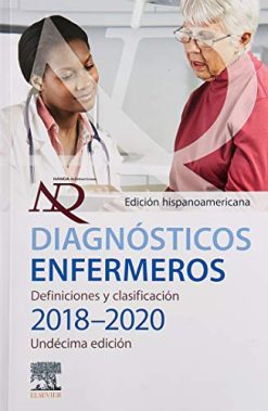 Diagnósticos enfermeros. Definiciones y clasificación 2018-2020. Edición hispanoamericana, 1e (Original PDF from Publisher)