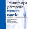 Traumatología y ortopedia. Miembro superior (Spanish Edition) (Original PDF from Publisher)