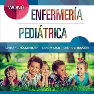 Wong. Enfermería Pediátrica, 10º ed. (EPUB + Converted PDF)