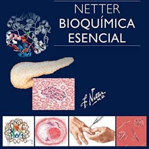 Netter. Bioquímica esencial (Spanish Edition) (Original PDF from Publisher)