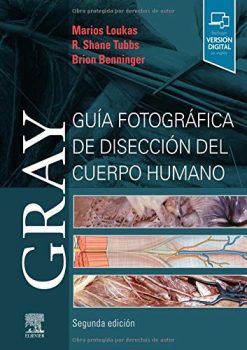 Gray. Guía fotográfica de disección del cuerpo humano (2ª ed.) (Spanish Edition) (Original PDF from Publisher)