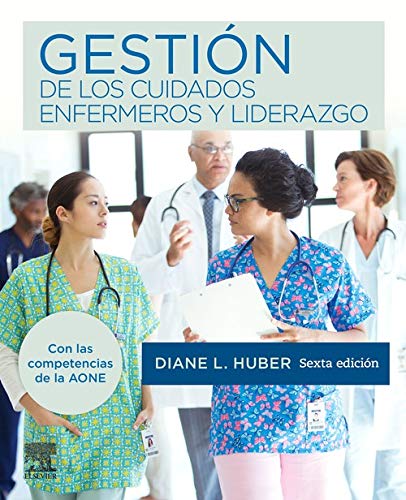 Gestión de los cuidados enfermeros y liderazgo 6ª ed.) (Spanish Edition) (Original PDF from Publisher)
