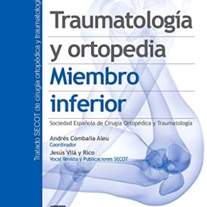 Traumatología y ortopedia. Miembro inferior (Original PDF from Publisher)