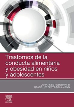 Trastornos de la conducta alimentaria y obesidad en niños y adolescentes (Spanish Edition) (Original PDF from Publisher)