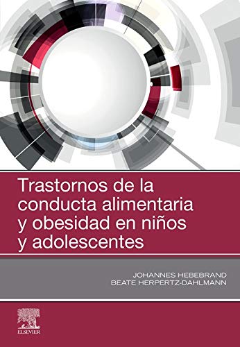 Trastornos de la conducta alimentaria y obesidad en niños y adolescentes (Spanish Edition) (Original PDF from Publisher)