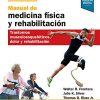 Manual de medicina física y rehabilitación – 4ª edición: Trastornos musculoesqueléticos, dolor y rehabilitación (EPUB + Converted PDF)