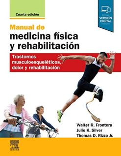 Manual de medicina física y rehabilitación – 4ª edición: Trastornos musculoesqueléticos, dolor y rehabilitación (EPUB + Converted PDF)