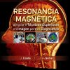 Resonancia magnética dirigida a técnicos superiores en imagen para el diagnóstico, 2nd edition (Spanish Edition) (Original PDF from Publisher)