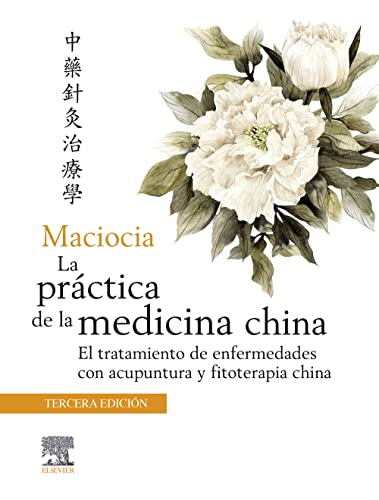 Maciocia. La práctica de la medicina china, 3 Edición (Original PDF from Publisher)