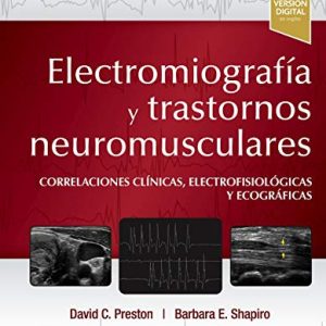 Electromiografía y trastornos neuromusculares: Correlaciones clínicas, eletrofisiológicas y ecográficas (Original PDF from Publisher)