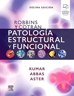 Robbins y Cotran. Patología estructural y funcional, 10th edition (Spanish Edition) (Original PDF from Publisher)