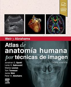 Weir y Abrahams. Atlas de anatomía humana por técnicas de imagen, 6th Edition (Spanish Edition) (Original PDF from Publisher)