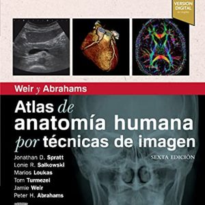 Weir y Abrahams. Atlas de anatomía humana por técnicas de imagen, 6th Edition (Spanish Edition) (Original PDF from Publisher)