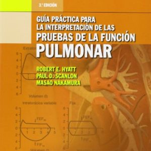 Guía práctica para la interpretación de la pruebas de la función pulmonar, 3rd Edition (Spanish Edition) (Original PDF from Publisher)