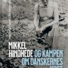 Mikkel Hindhede     Og kampen om danskernes kost (Original PDF from Publisher)