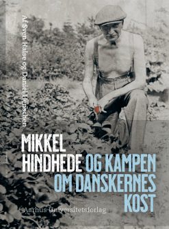 Mikkel Hindhede     Og kampen om danskernes kost (Original PDF from Publisher)