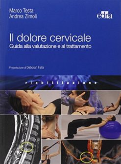 Il dolore cervicale. Guida alla valutazione e al trattamento (EPUB)
