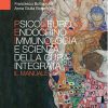Psiconeuroendocrinoimmunologia e scienza della cura integrata. Il manuale (EPUB)