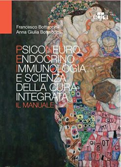 Psiconeuroendocrinoimmunologia e scienza della cura integrata. Il manuale (EPUB)