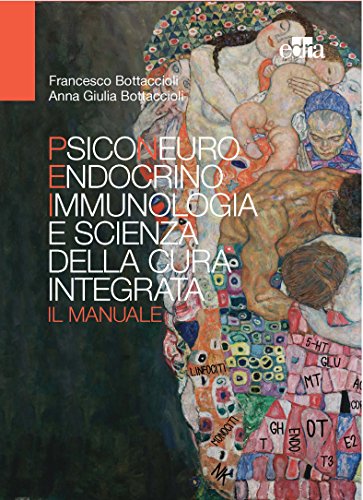 Psiconeuroendocrinoimmunologia e scienza della cura integrata. Il manuale (EPUB)