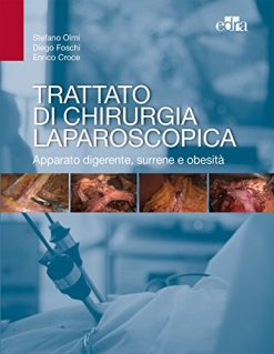 Trattato di chirurgia laparoscopica. Apparato digerente, surrene e obesità (EPUB)