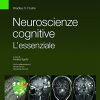 Neuroscienze cognitive. L’essenziale (EPUB)