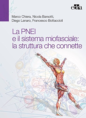 La PNEI e il sistema miofasciale: la struttura che connette (EPUB)