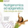 Nutrigenomica ed epigenetica. Dalla biologia alla clinica (EPUB)