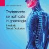 Trattamento semplificato in gnatologia. Il metodo Global Occlusion (EPUB)