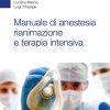 Manuale di anestesia rianimazione e terapia intensiva (EPUB)