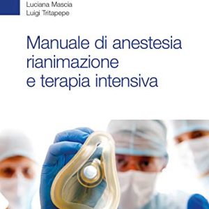 Manuale di anestesia rianimazione e terapia intensiva (EPUB)
