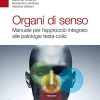 Organi di senso. Manuale per l’approccio integrato alle patologie testa-collo (EPUB)