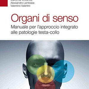 Organi di senso. Manuale per l’approccio integrato alle patologie testa-collo (EPUB)