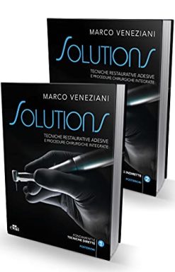 Solutions. Tecniche restaurative adesive e procedure chirurgiche integrate. (EPUB)