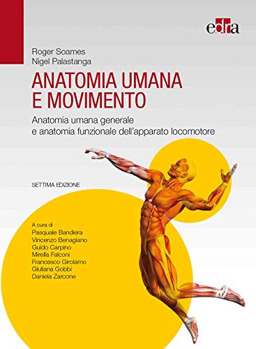 Anatomia umana e movimento. Anatomia umana generale e anatomia funzionale dell’apparato locomotore (EPUB)